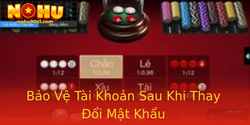 Bảo Vệ Tài Khoản Sau Khi Thay Đổi Mật Khẩu Bảo Vệ Tài Khoản Sau Khi Thay Đổi Mật Khẩu