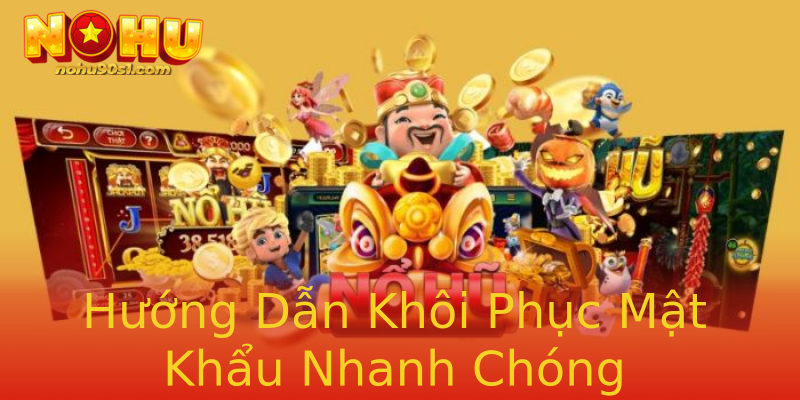 Hướng Dẫn Khôi Phục Mật Khẩu Nhanh Chóng Hướng Dẫn Khôi Phục Mật Khẩu Nhanh Chóng