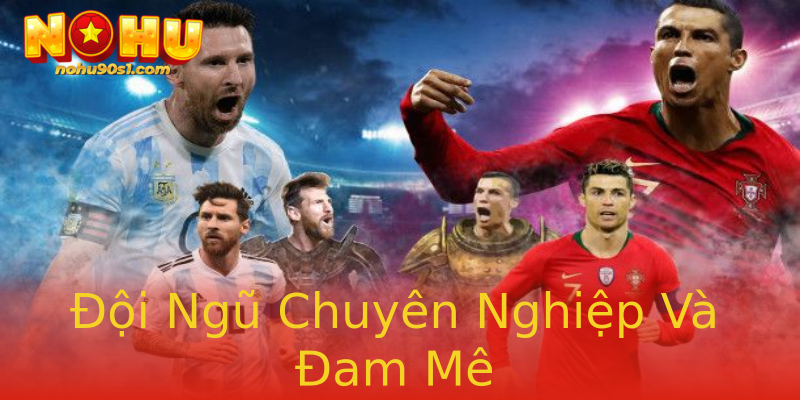 Đội Ngũ Chuyên Nghiệp Và Đam Mê Đội Ngũ Chuyên Nghiệp Và Đam Mê