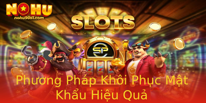 Phương Pháp Khôi Phục Mật Khẩu Hiệu Quả Phương Pháp Khôi Phục Mật Khẩu Hiệu Quả